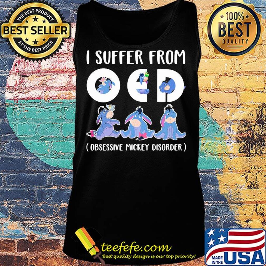 Disney eeyore donkey I suffer from oed obsessive mickey disorder s Tank top Disney eeyore donkey I suffer from oed obsessive mickey disorder s Tank top