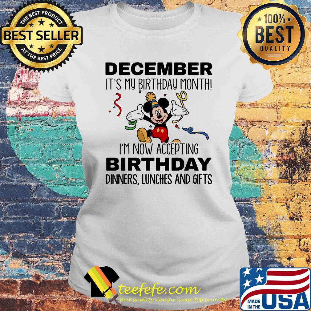 Disney mickey mouse august it's my birthday month i'm now accepting birthday dinners lunches and gifts s Laides tee Disney mickey mouse august it's my birthday month i'm now accepting birthday dinners lunches and gifts s Laides tee