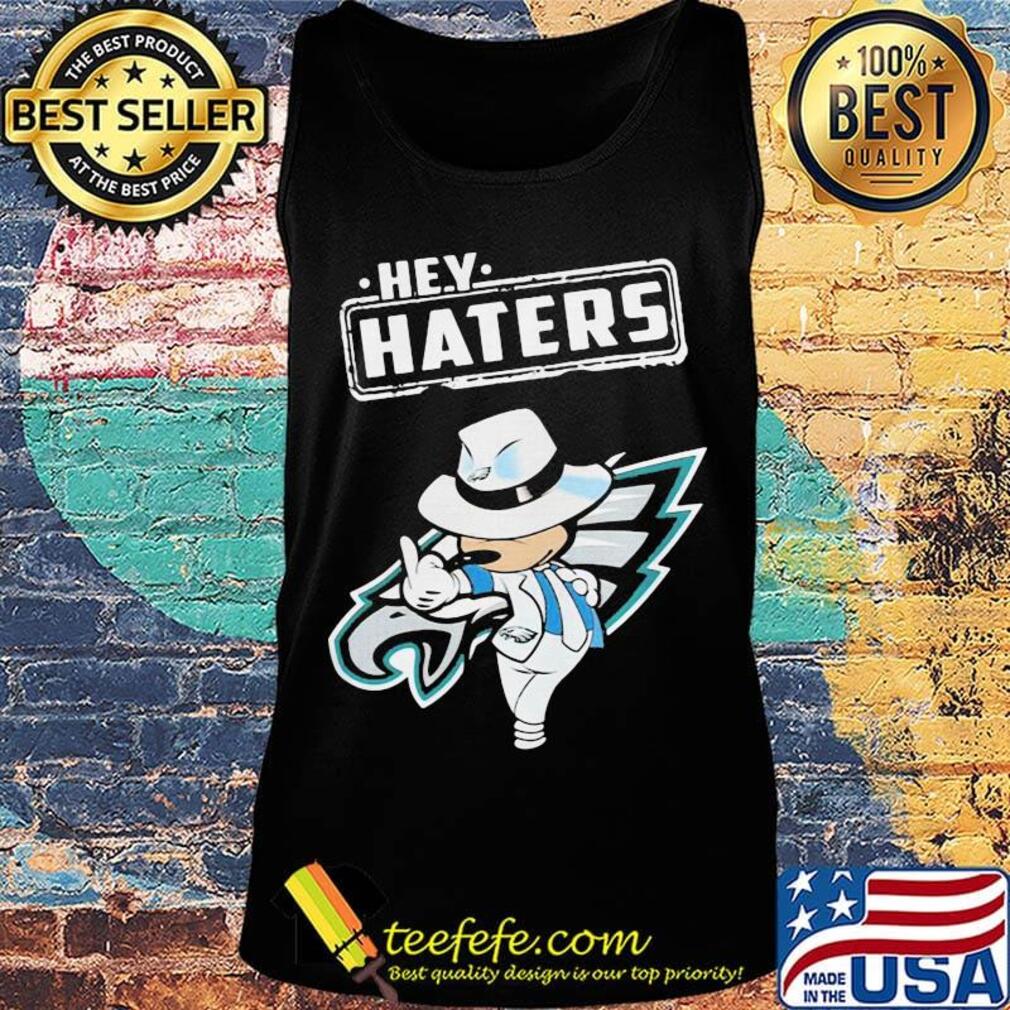 Disney mickey mousehey haters philadelphia eagles football s Tank top Disney mickey mousehey haters philadelphia eagles football s Tank top
