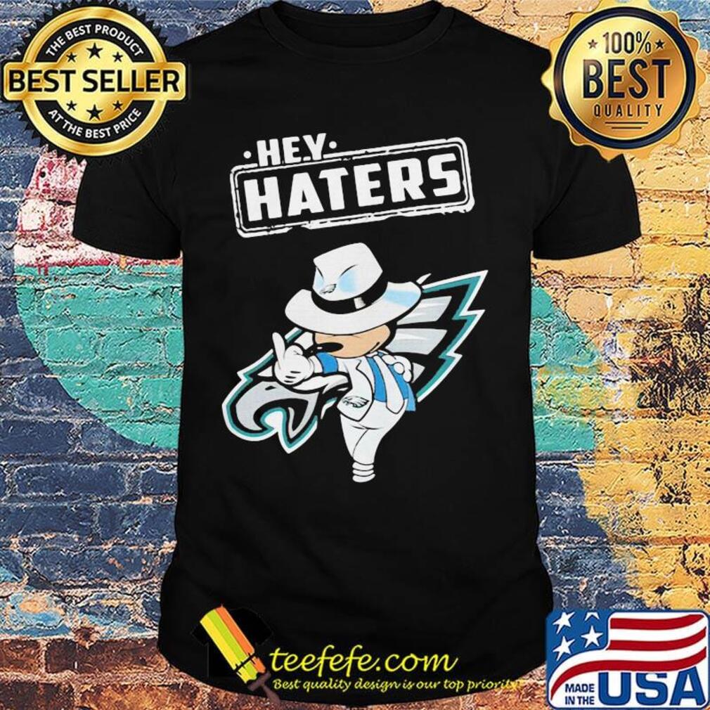 Disney mickey mousehey haters philadelphia eagles football shirt Disney mickey mousehey haters philadelphia eagles football shirt