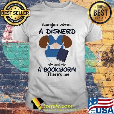 Disney minnie mouse somewhere between a disnerd and a bookworm there's me shirt