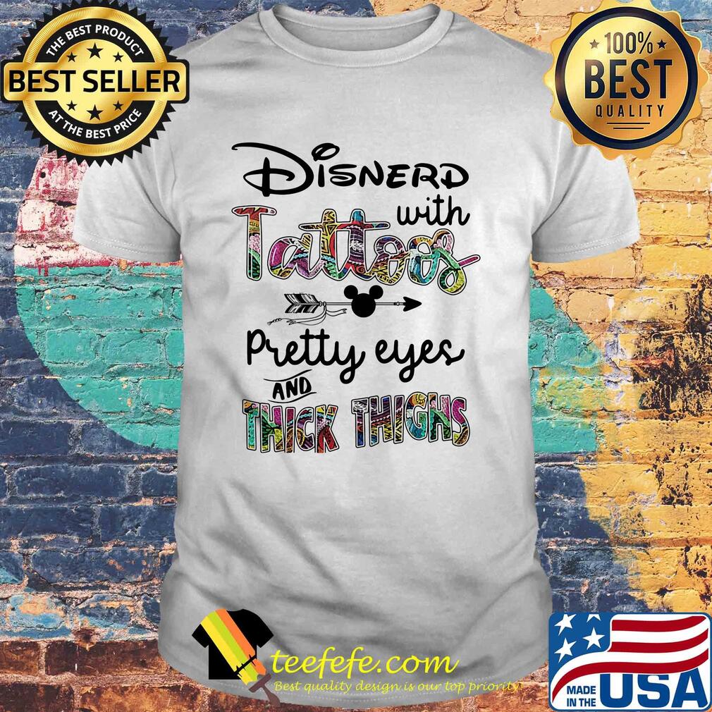 Disney with tattoos pretty eyes and thick thighs mickey mouse shirt Disney with tattoos pretty eyes and thick thighs mickey mouse shirt