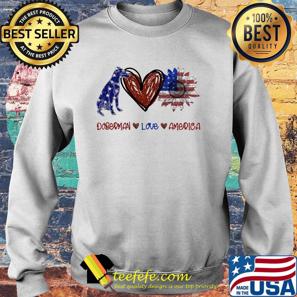 Doberman love america 4th of july independence day s Sweater Doberman love america 4th of july independence day s Sweater