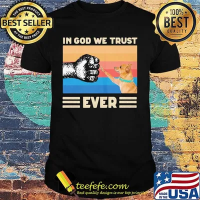 Dog In god we trust ever Black lives matter vintage retro shirt