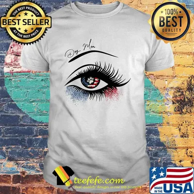 Dog mom eye american flag 4th of july independence day shirt