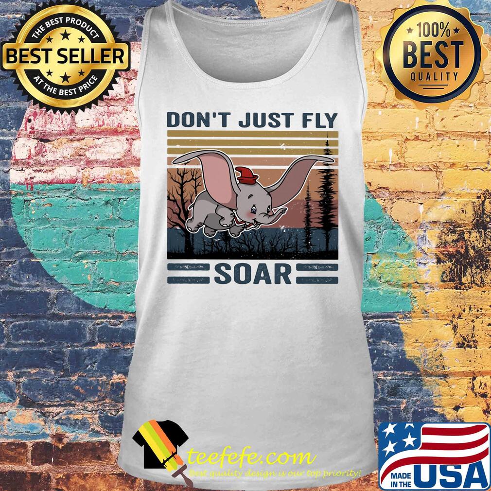 Don't just fly soar elephant vintage retro s Tank top Don't just fly soar elephant vintage retro s Tank top