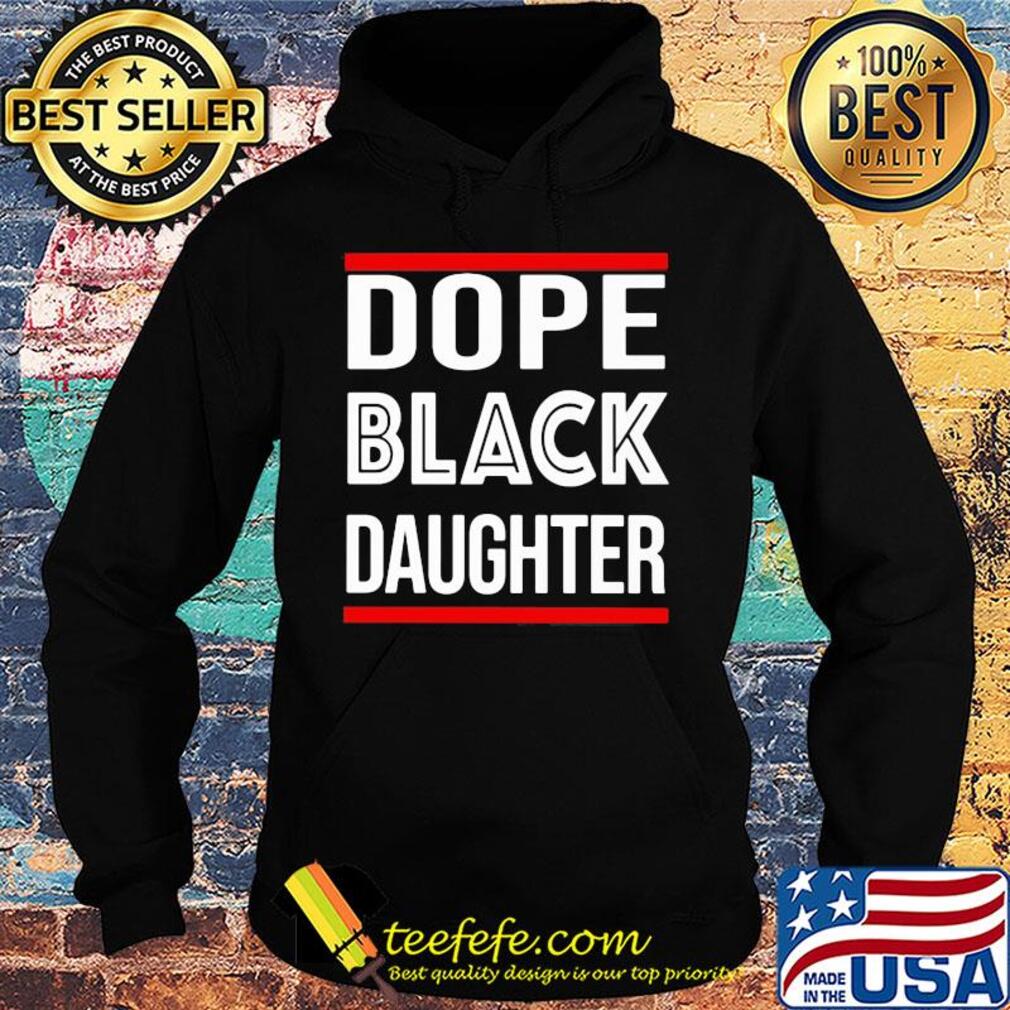 Dope black daughter red line s Hoodie Dope black daughter red line s Hoodie
