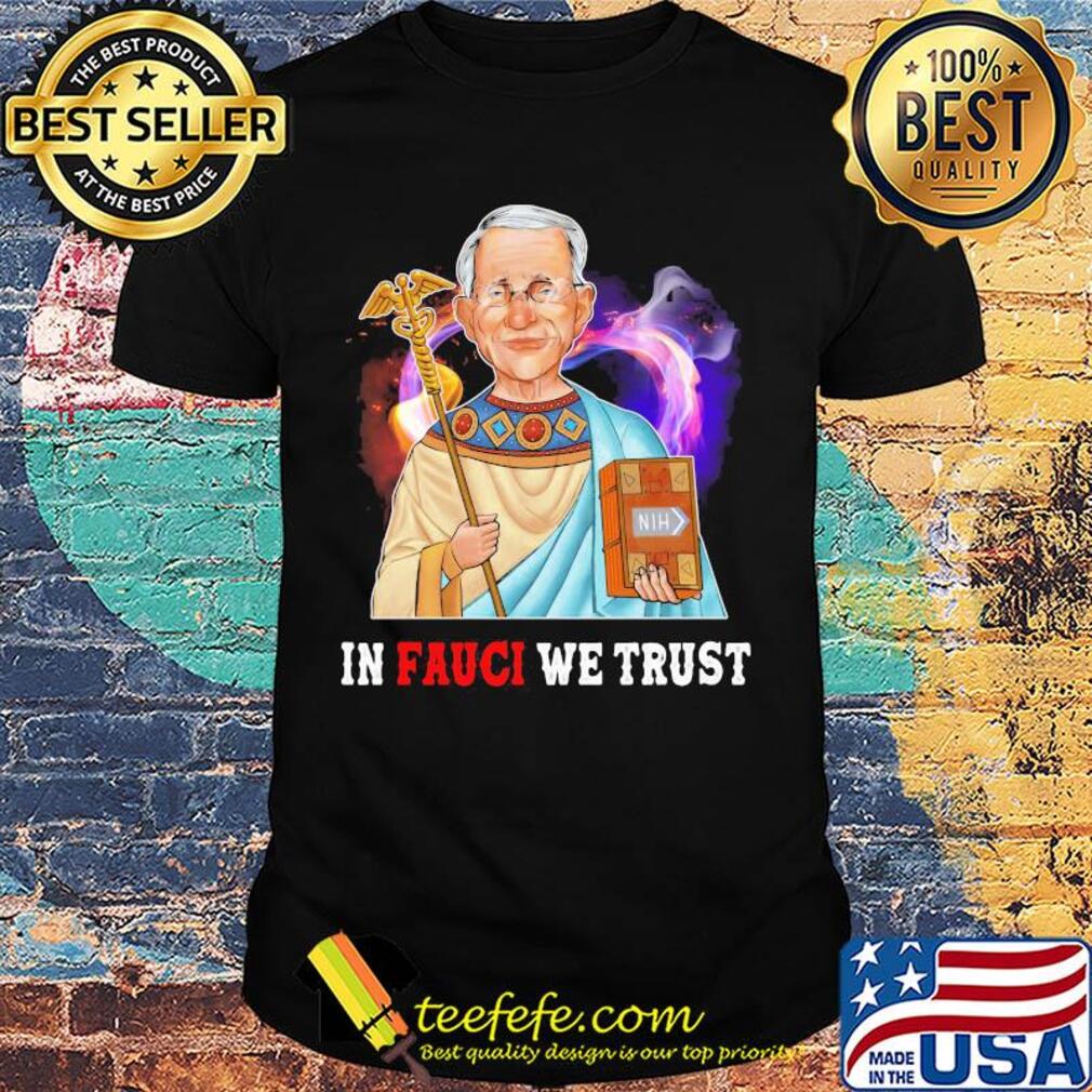 Dr. Fauci in fauci we trust heart light shirt Dr. Fauci in fauci we trust heart light shirt