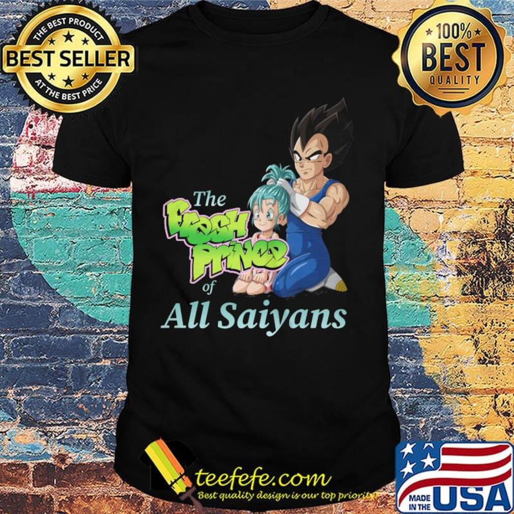 Dragon ball 7 son goku and bulma the fresh prince of all saiyans shirt