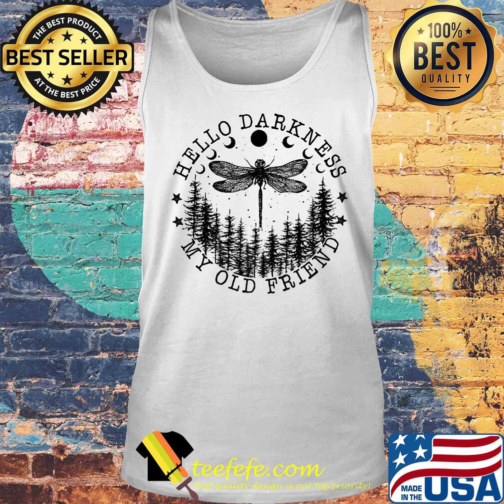 Dragonfly hello darkness my old friend tree s Tank top Dragonfly hello darkness my old friend tree s Tank top