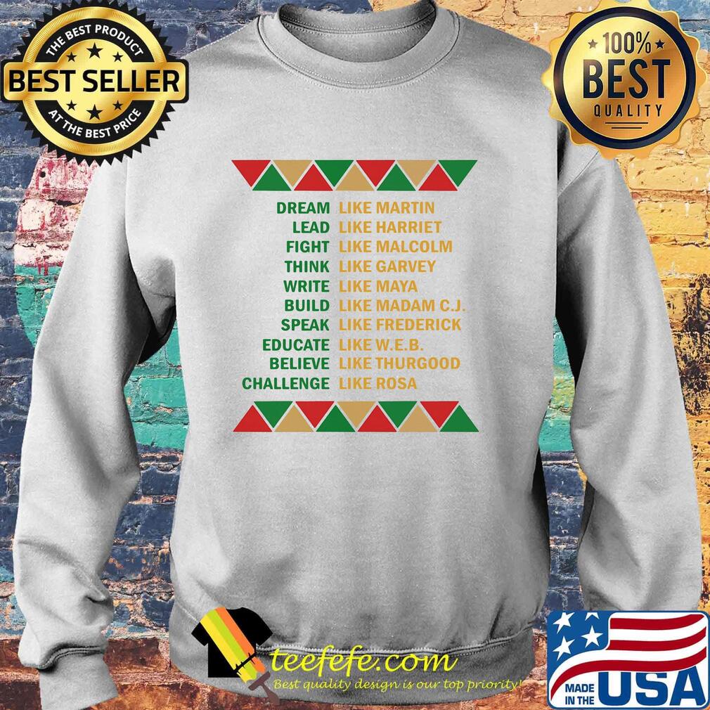 Dream like martin lead like harriet fight like malcolm s Sweater Dream like martin lead like harriet fight like malcolm s Sweater