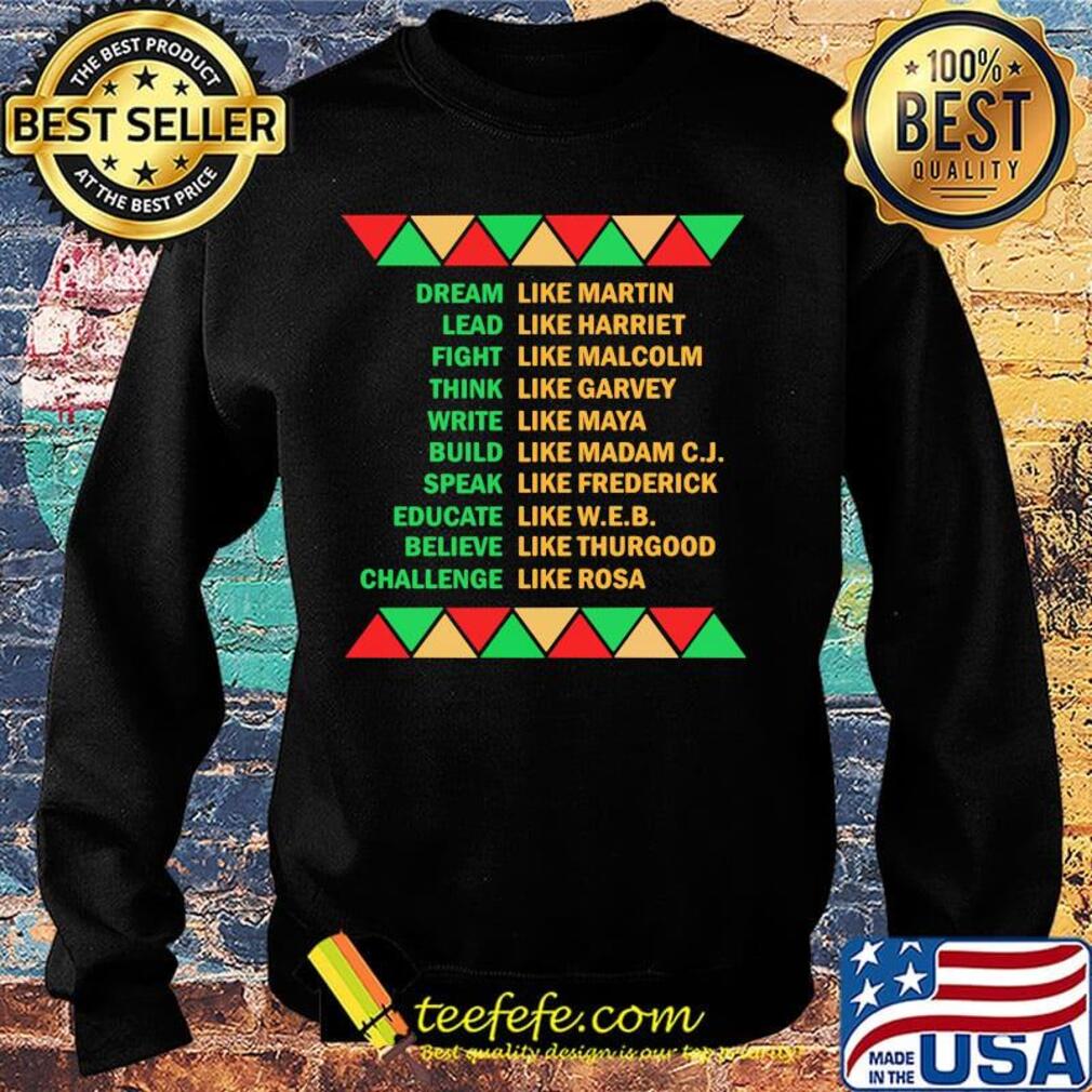 Dream like martin lead like harriet fight like malcolm think like garvey s Sweater Dream like martin lead like harriet fight like malcolm think like garvey s Sweater