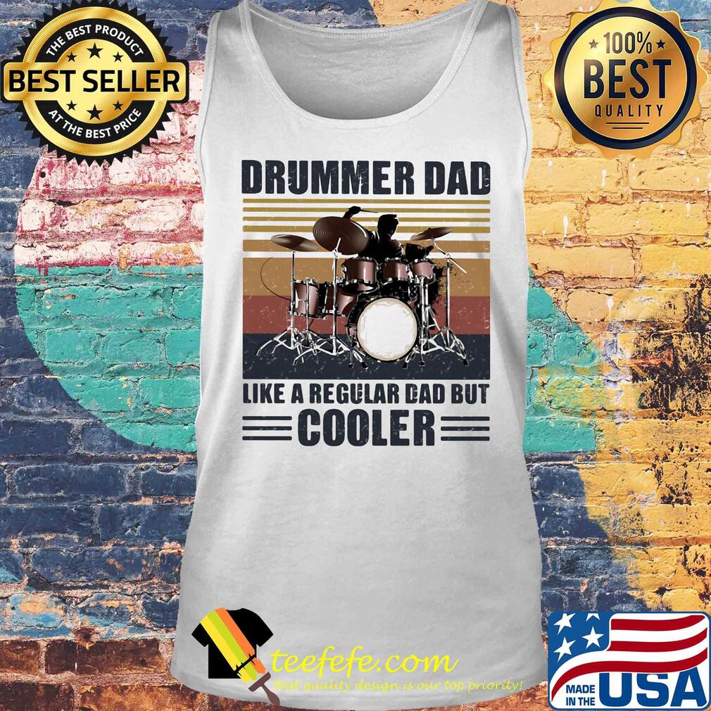 Drummer dad like a regular dad but cooler vintage retro s Tank top Drummer dad like a regular dad but cooler vintage retro s Tank top