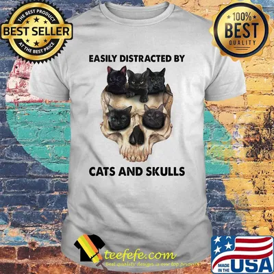 Easily distracted by Cats and skulls shirt