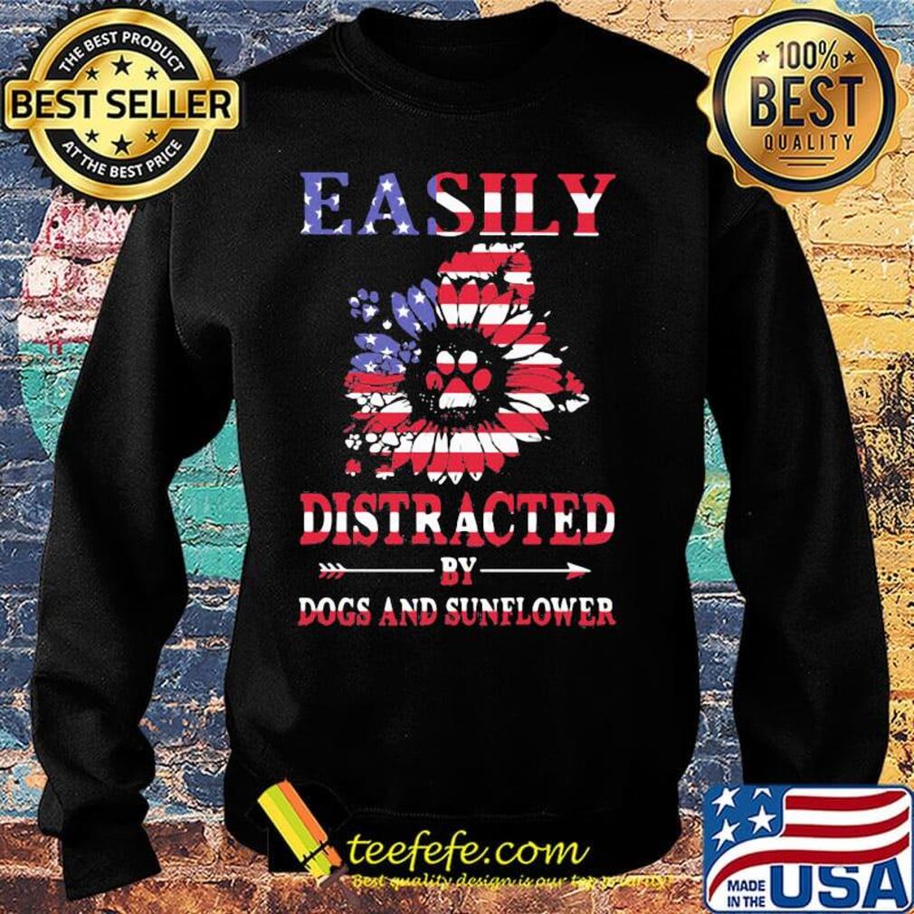 Easily distracted by dogs and sunflower American flag s Sweater Easily distracted by dogs and sunflower American flag s Sweater
