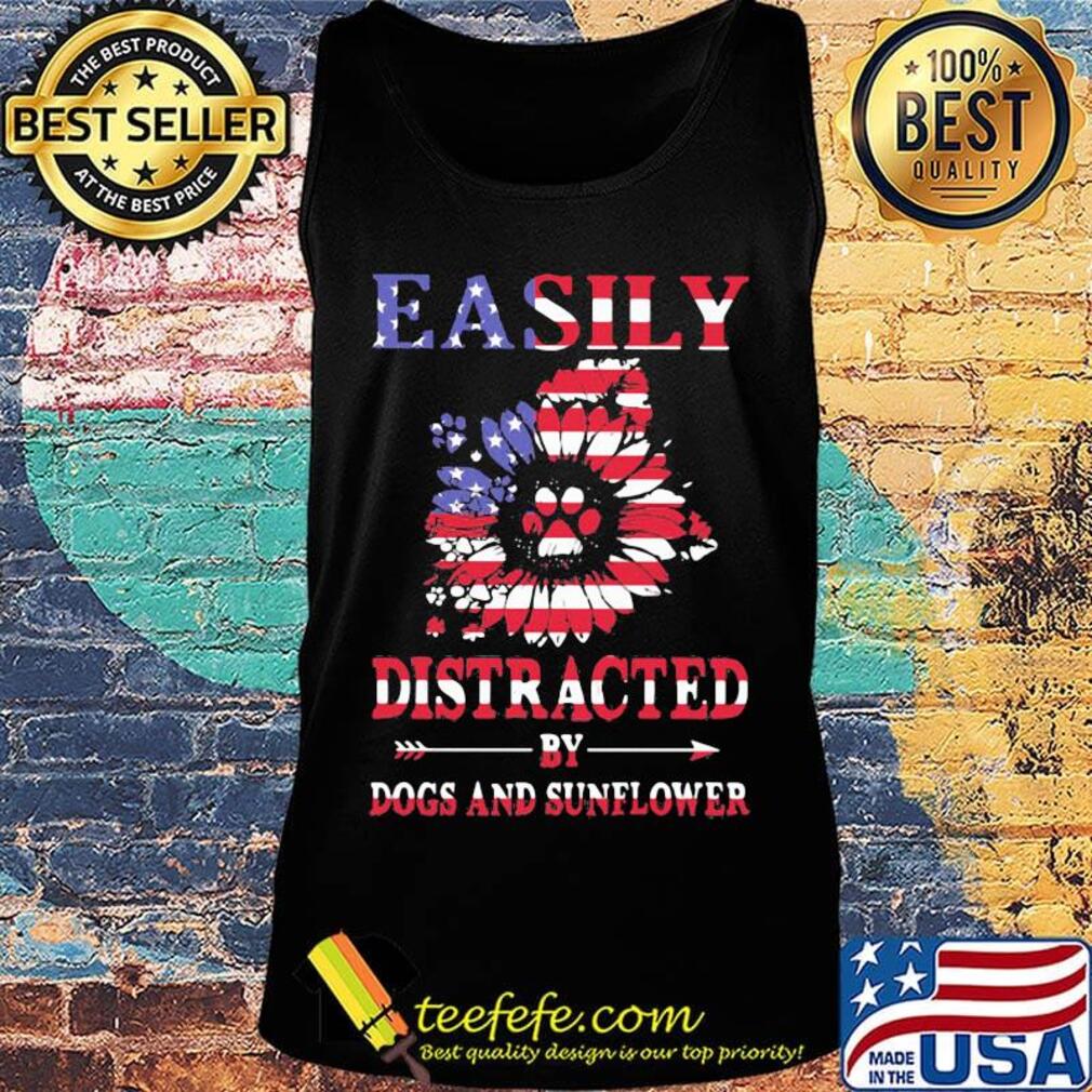 Easily distracted by dogs and sunflower American flag s Tank top Easily distracted by dogs and sunflower American flag s Tank top