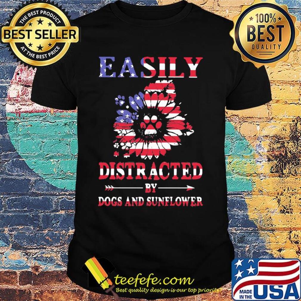 Easily distracted by dogs and sunflower American flag shirt