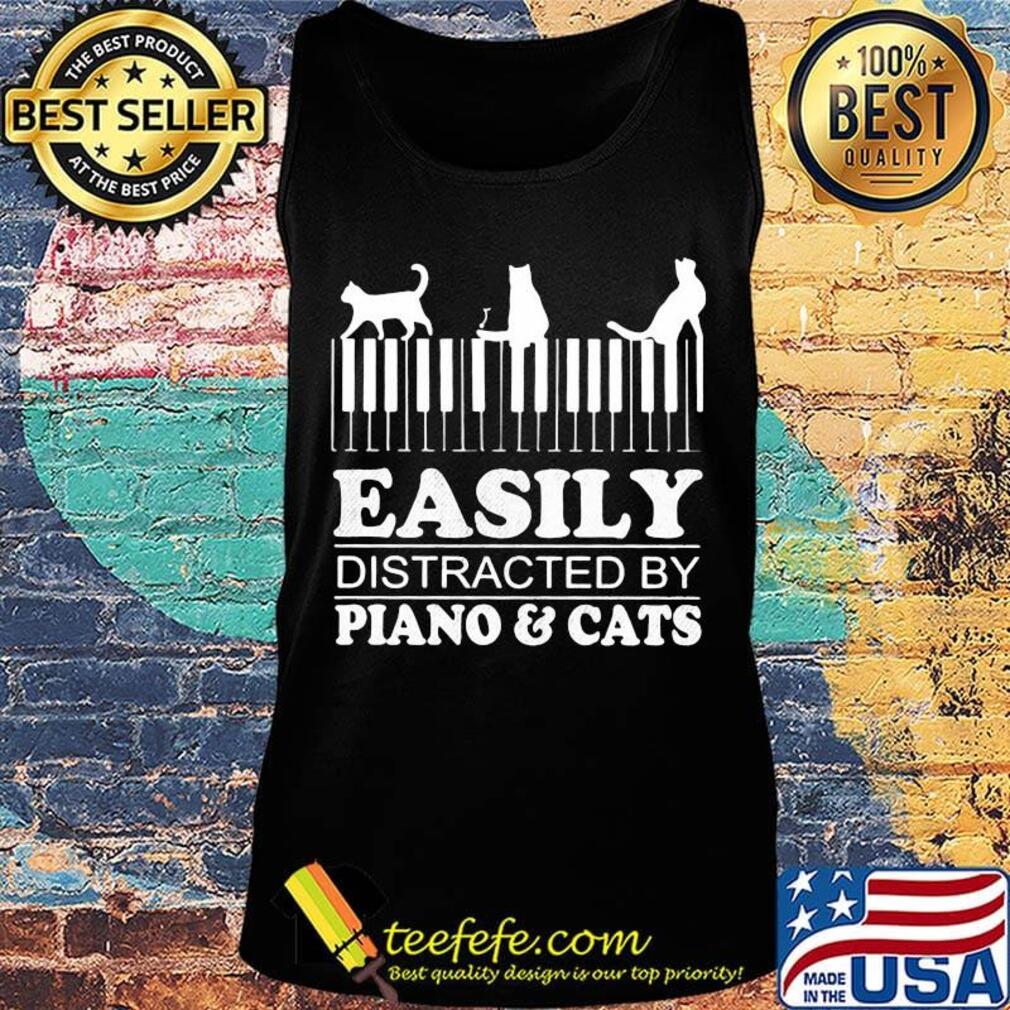 Easily distracted by piano and cats s Tank top Easily distracted by piano and cats s Tank top