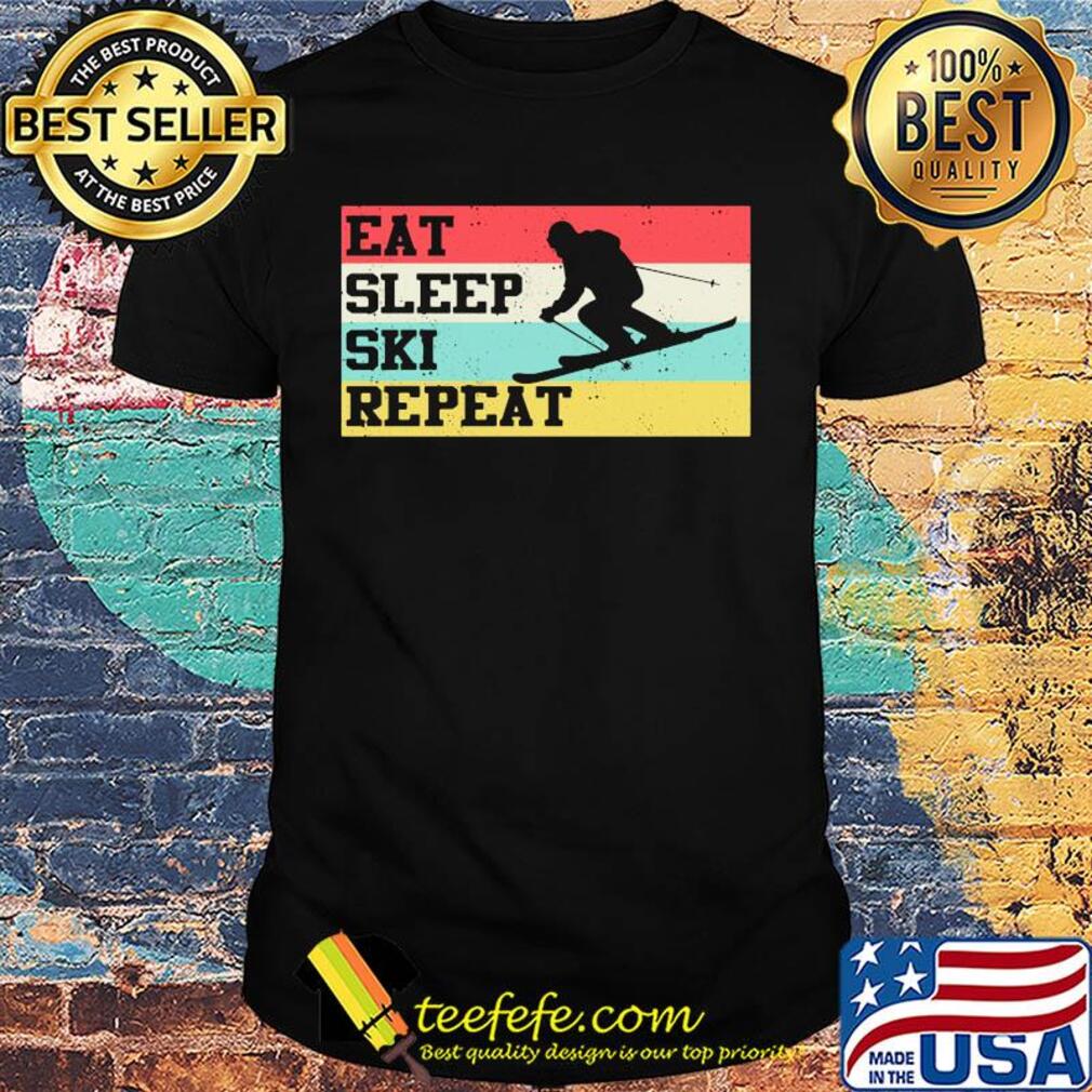 Eat sleep ski repeat vintage retro shirt Eat sleep ski repeat vintage retro shirt