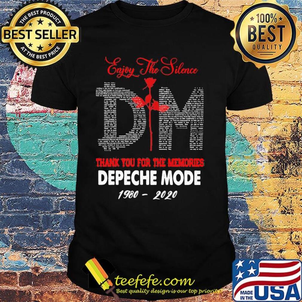 Enjoy the silence dm thank you for the memories depeche mode 1980 2020 shirt Enjoy the silence dm thank you for the memories depeche mode 1980 2020 shirt