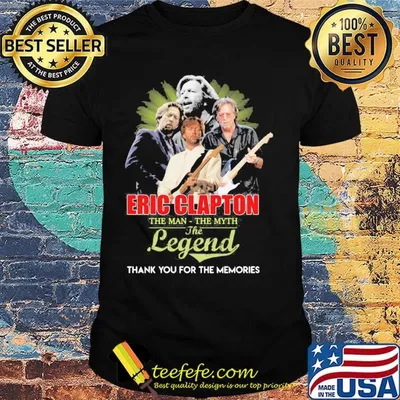 Eric clapton the man the myth the legend thank you for the memories shirt