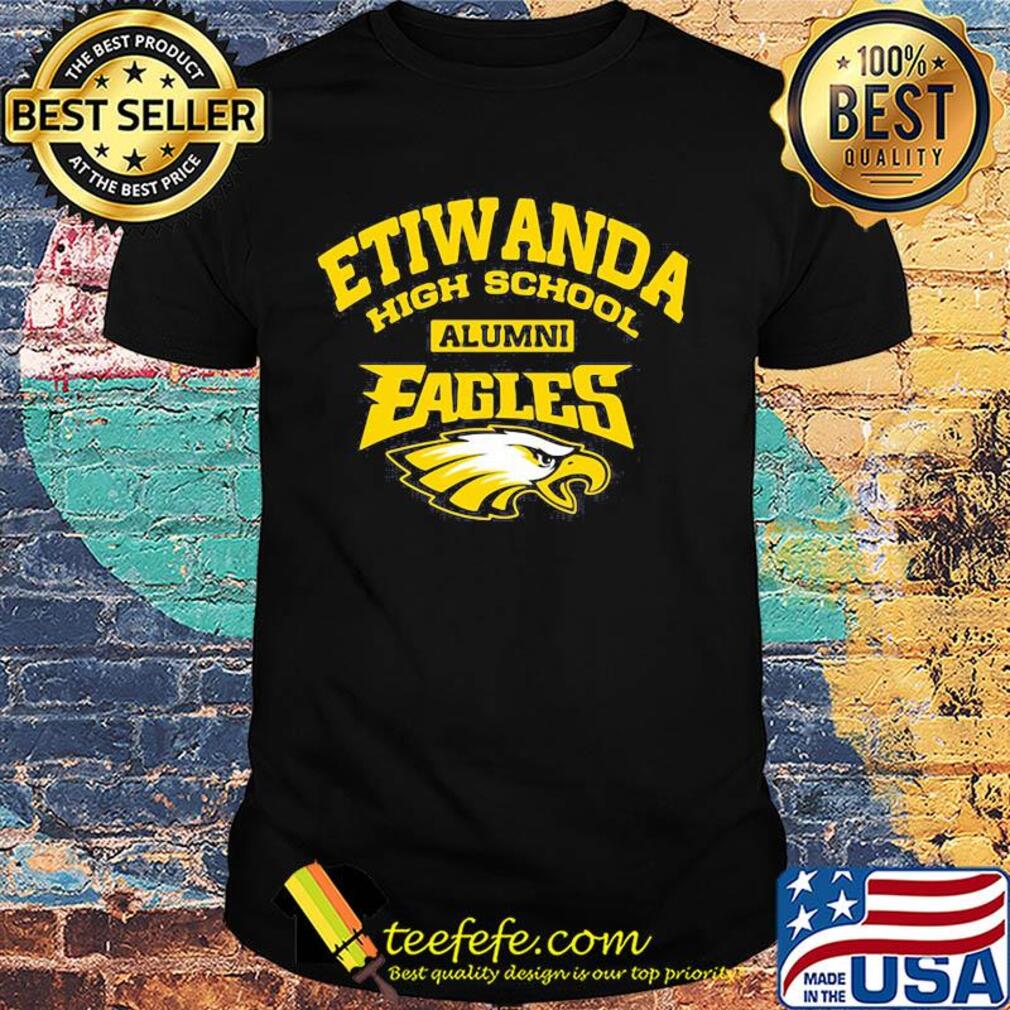 Etiwanda high school eagles shirt Etiwanda high school eagles shirt