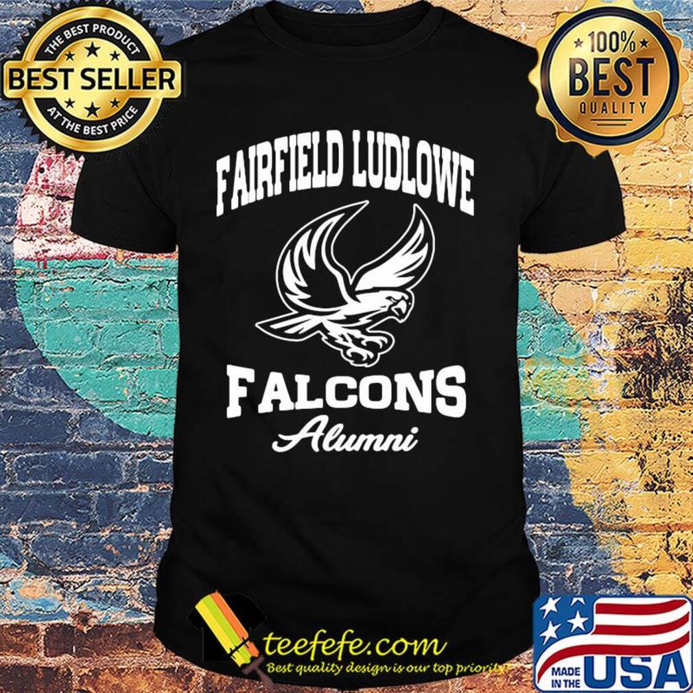 Fairfield ludlowe falcons alumni eagles shirt Fairfield ludlowe falcons alumni eagles shirt