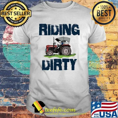 Farm tractor riding dirty shirt