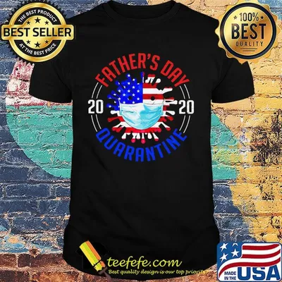 Father's day quarantine 2020 covid-19 mask american flag independence day shirt