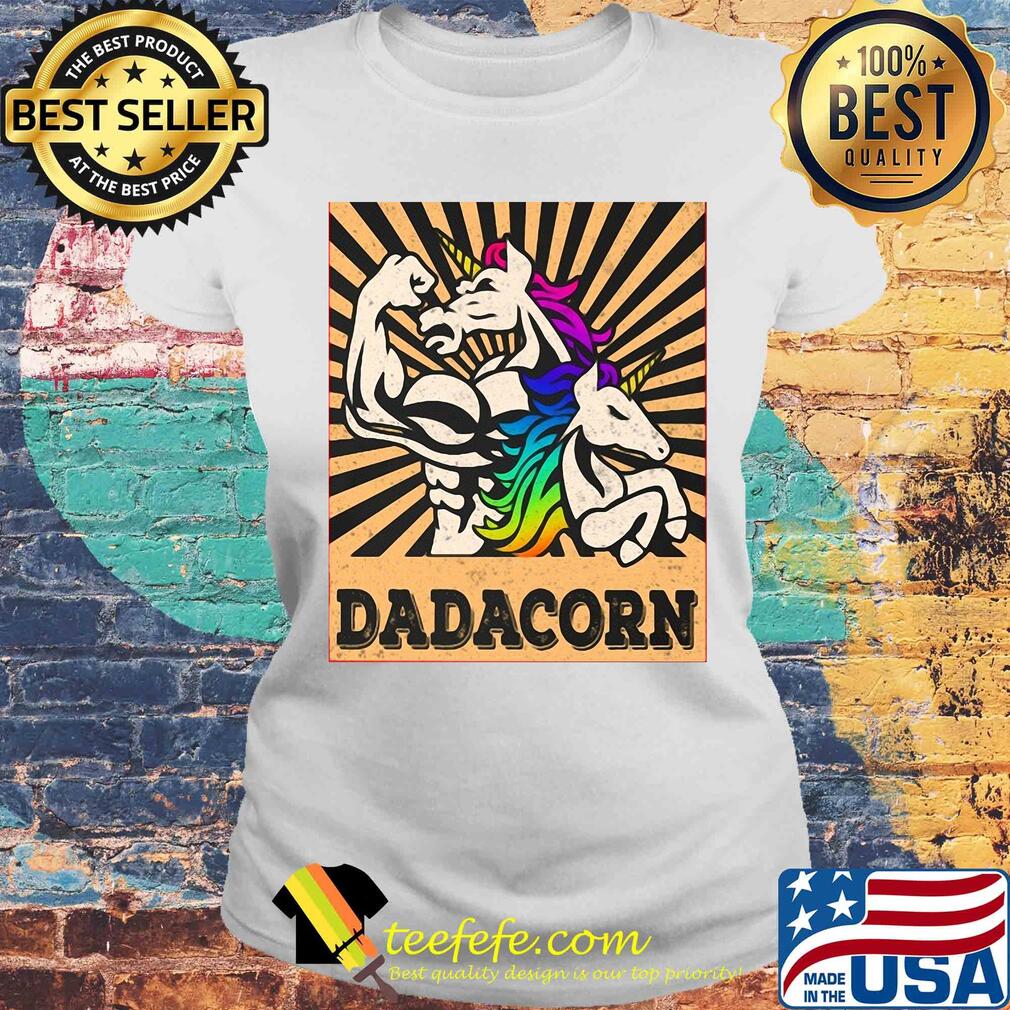 Father's Day Strong Unicorn Dadacorn s Laides tee Father's Day Strong Unicorn Dadacorn s Laides tee