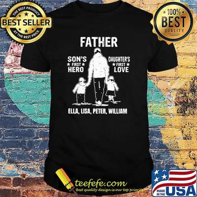 Father son's first hero daughter's first love shirt