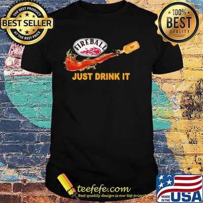Fireball cinnamon whisky nike just drink it logo shirt