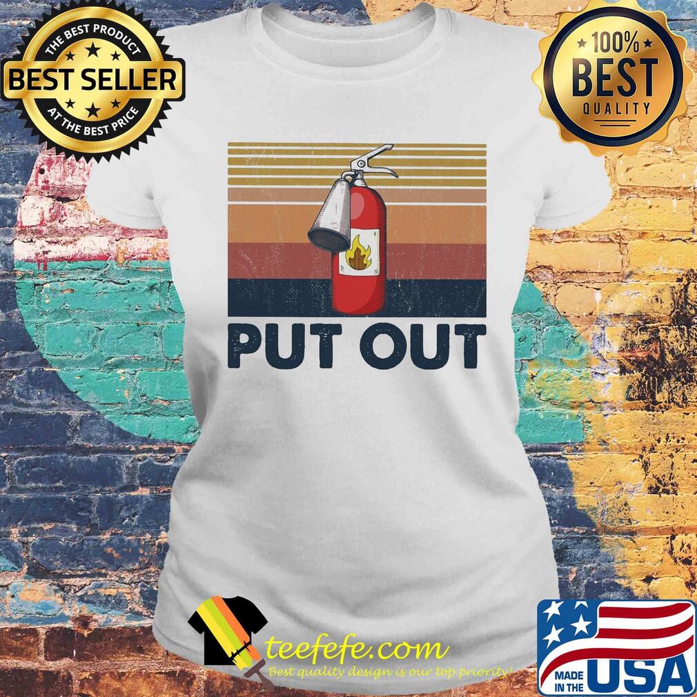 Firefighter put out vintage s Laides tee Firefighter put out vintage s Laides tee
