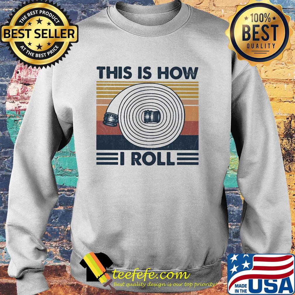Firefighter this is how I roll vintage s Sweater Firefighter this is how I roll vintage s Sweater
