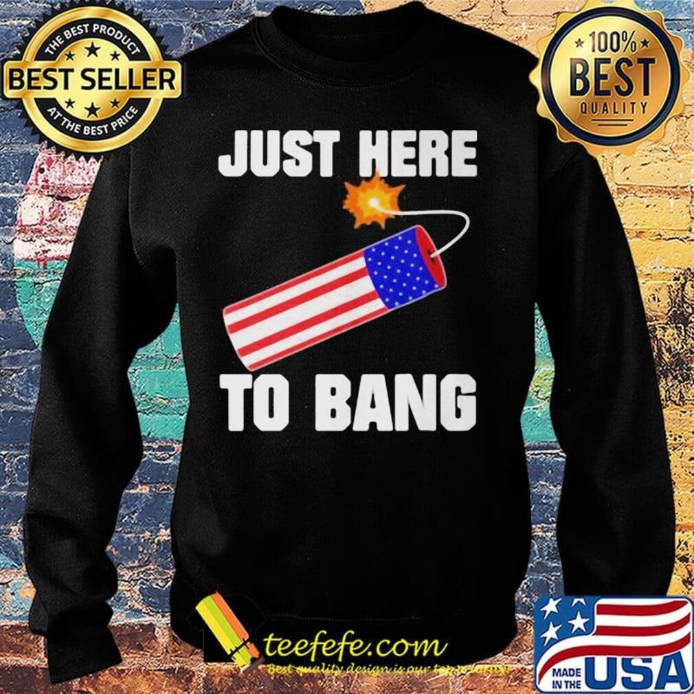 Firework just here to bang america 4th of july independence day s Sweater Firework just here to bang america 4th of july independence day s Sweater