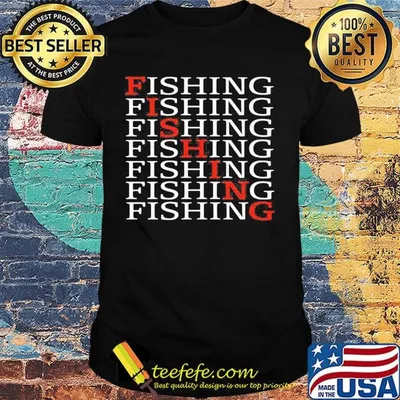 Fishing fishing fishing fishing shirt
