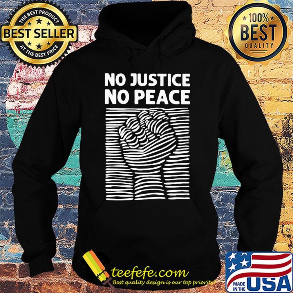 Fist no justice no peace s Hoodie Fist no justice no peace s Hoodie