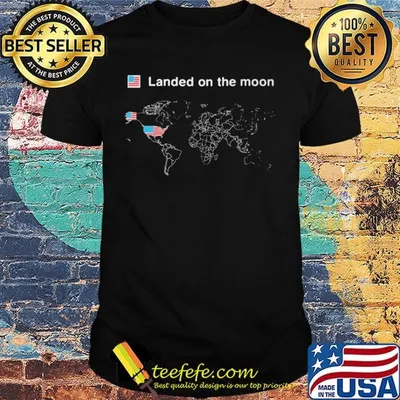 Flag landed on the moon shirt