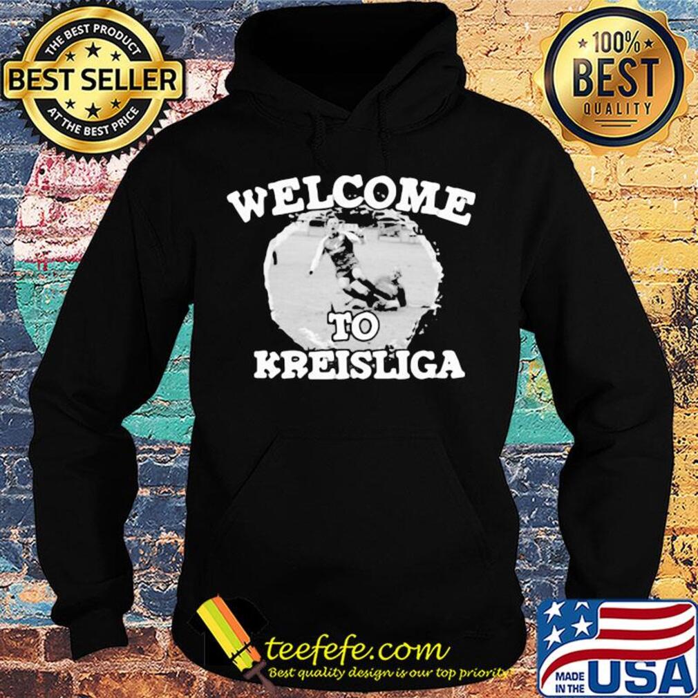 Football soccer welcome to kreisliga s Hoodie Football soccer welcome to kreisliga s Hoodie