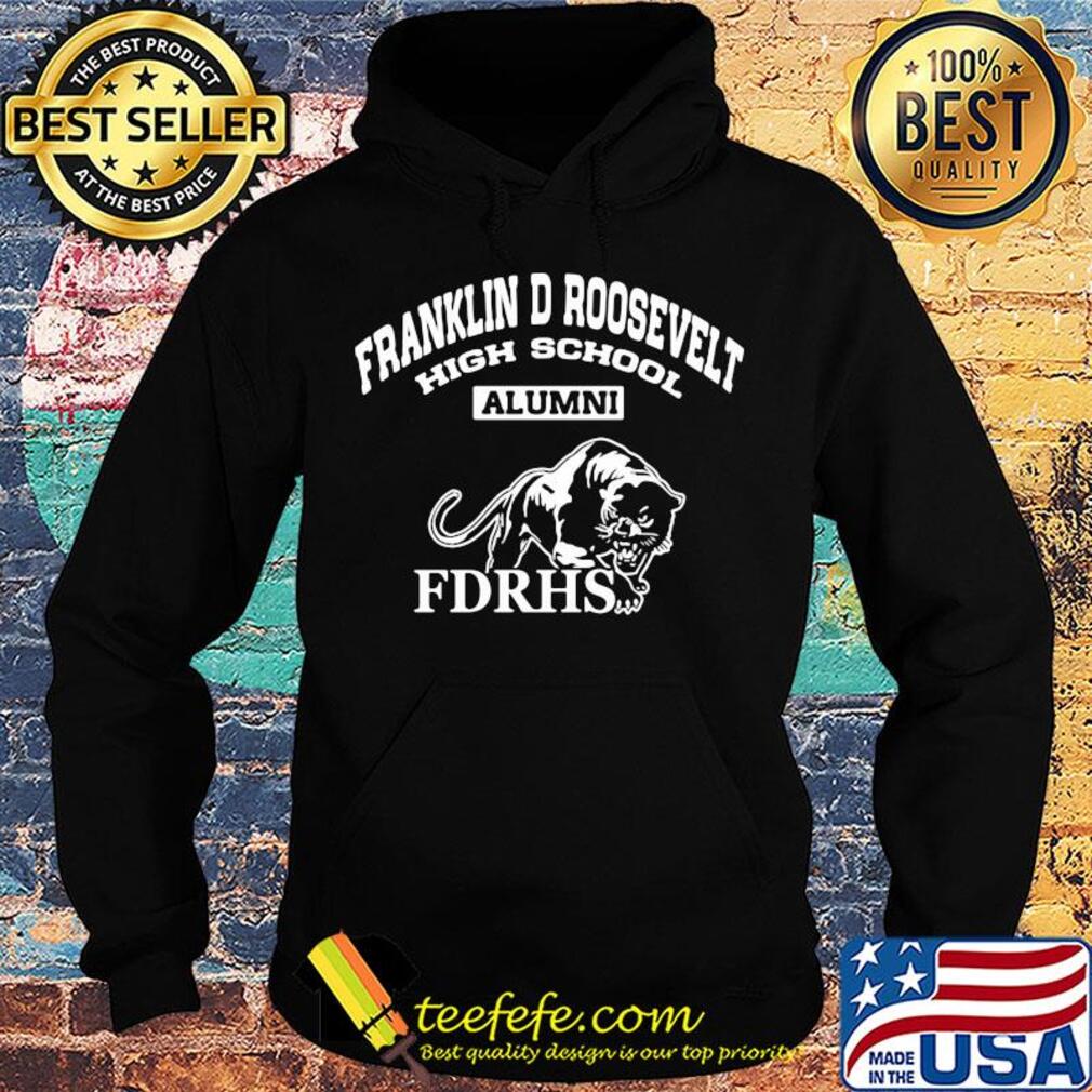 Franklin delano roosevelt high school alumni fdrhs s Hoodie Franklin delano roosevelt high school alumni fdrhs s Hoodie