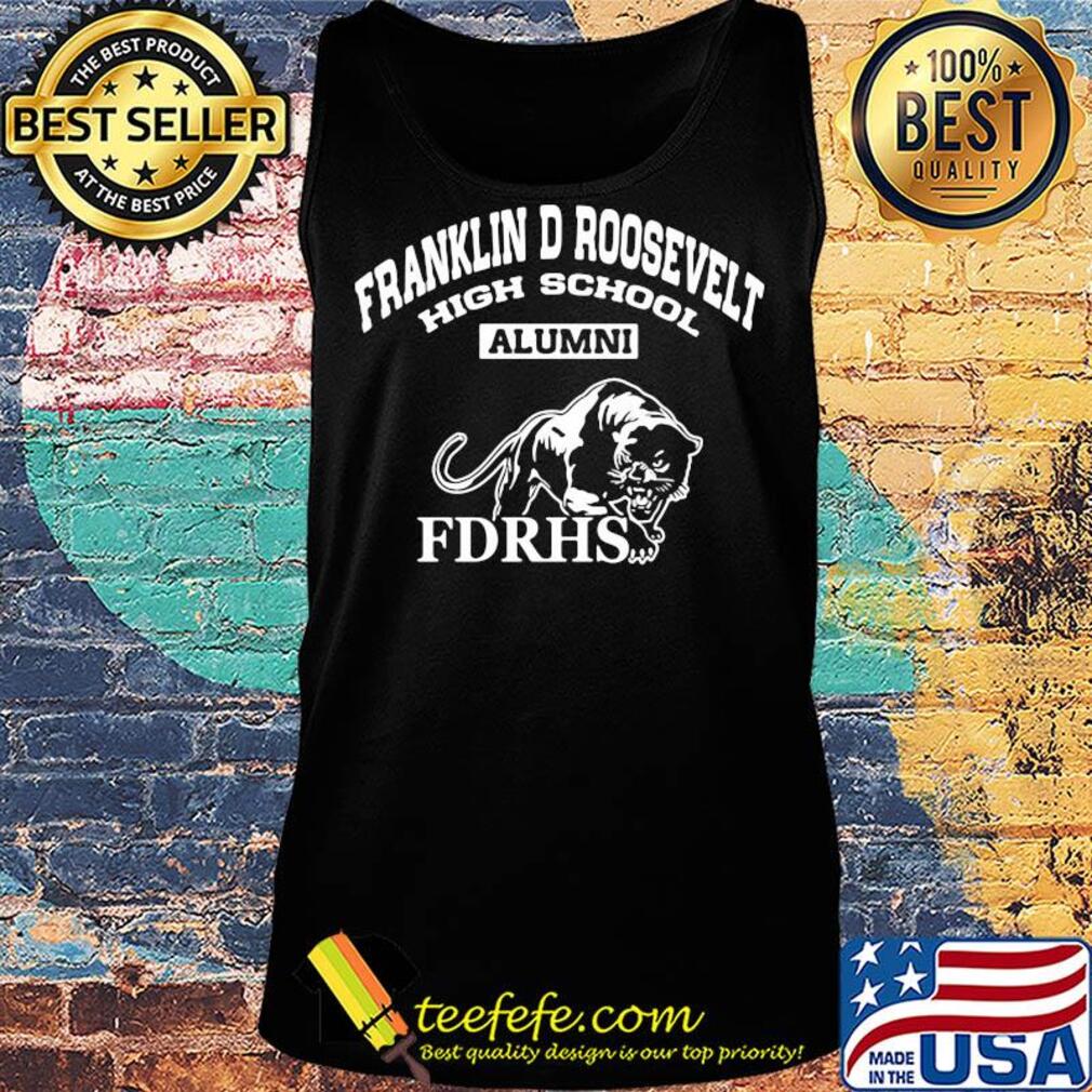 Franklin delano roosevelt high school alumni fdrhs s Tank top Franklin delano roosevelt high school alumni fdrhs s Tank top