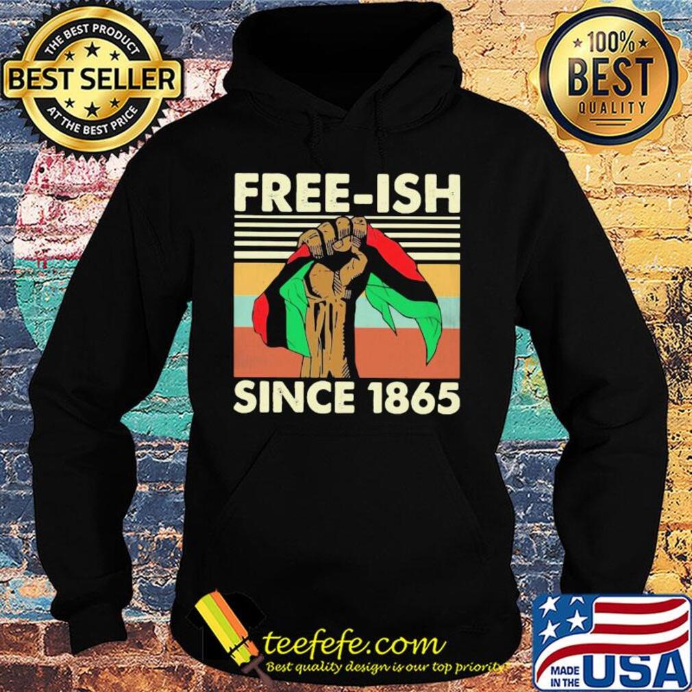 Free-ish black since 1865 vintage retro flag s Hoodie Free-ish black since 1865 vintage retro flag s Hoodie