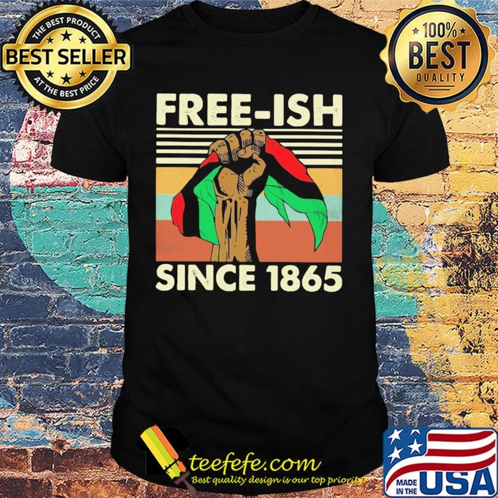 Free-ish black since 1865 vintage retro flag shirt Free-ish black since 1865 vintage retro flag shirt