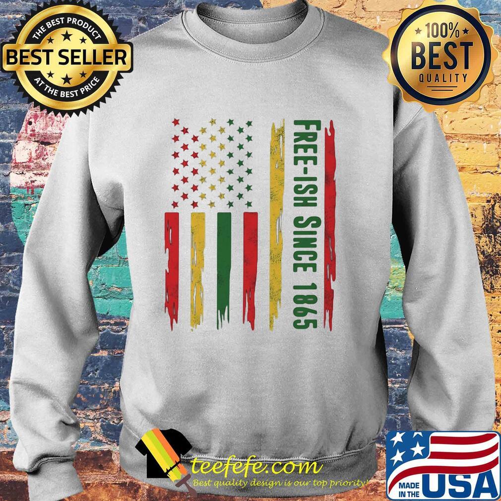 Freeish since 1865 juneteenth american flag independence day s Sweater Freeish since 1865 juneteenth american flag independence day s Sweater