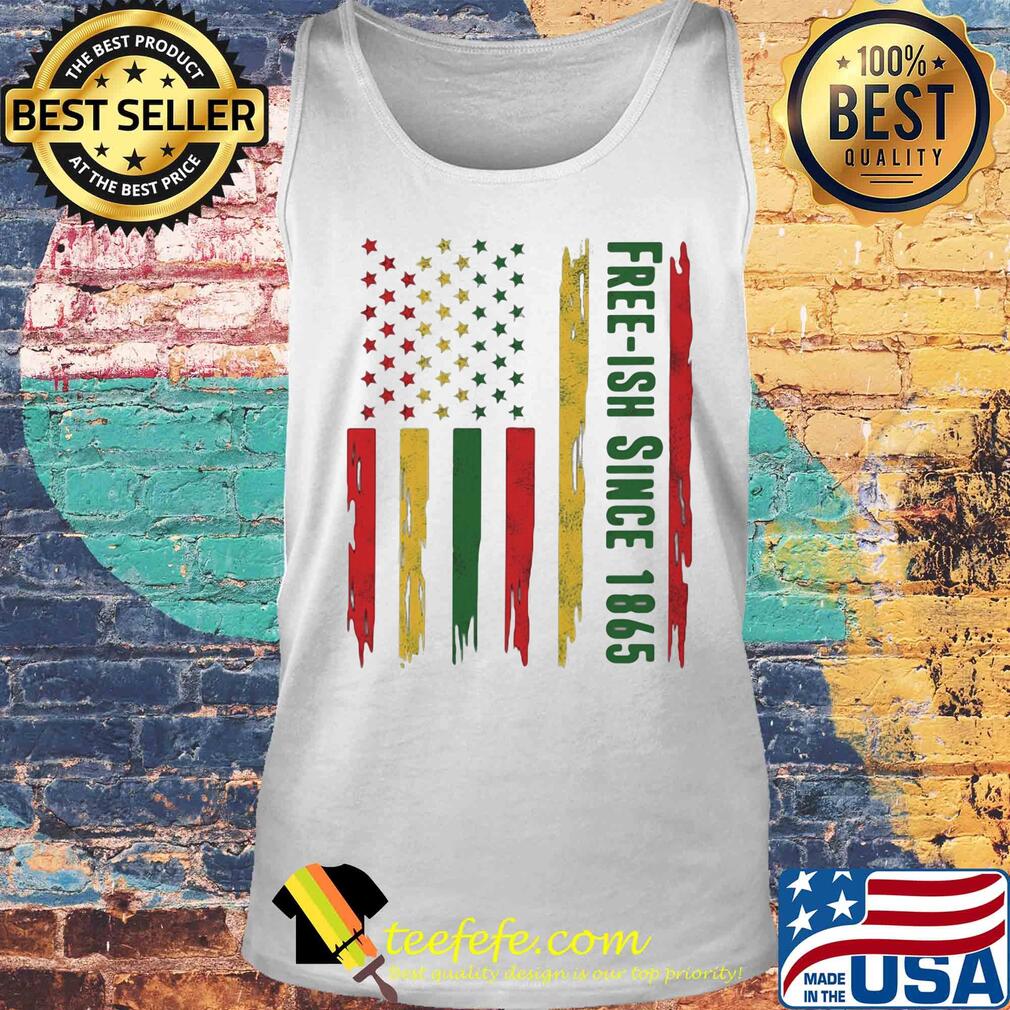 Freeish since 1865 juneteenth american flag independence day s Tank top Freeish since 1865 juneteenth american flag independence day s Tank top