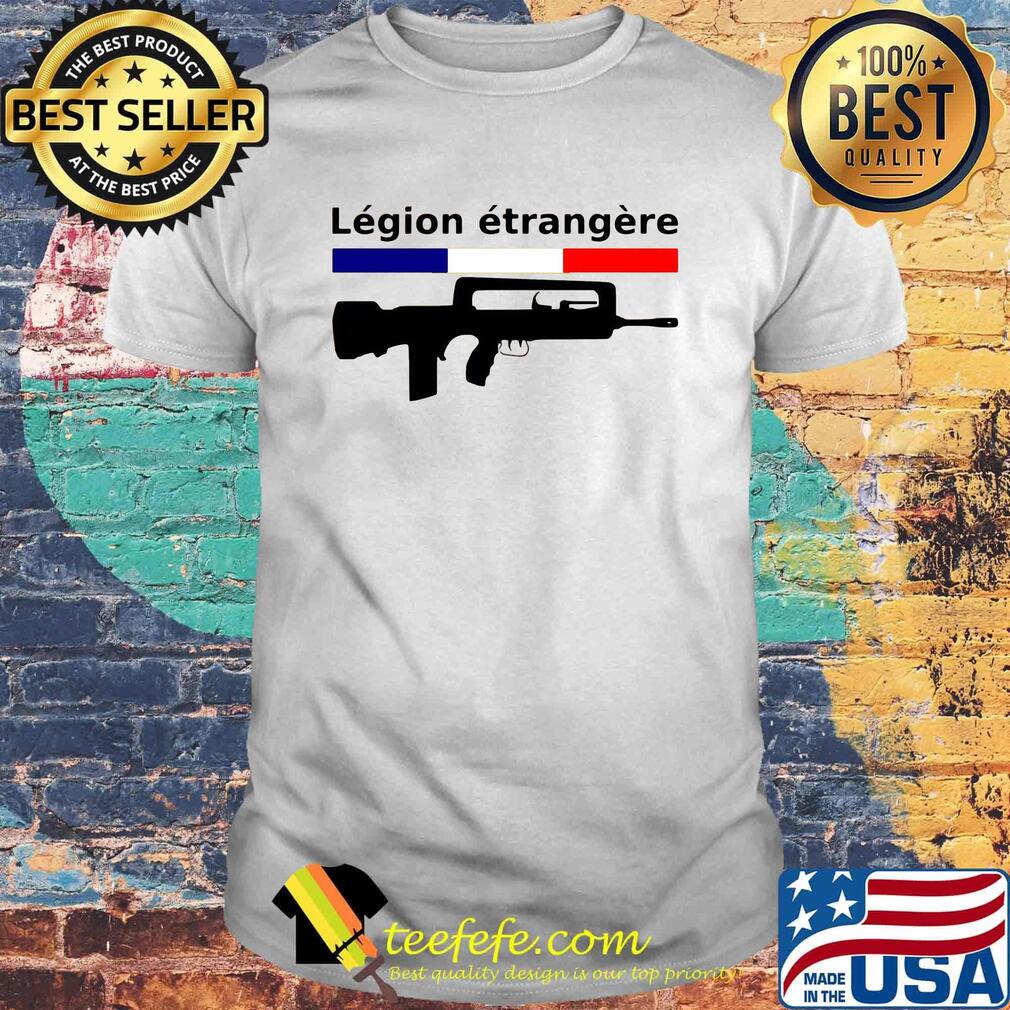 French flag legion etrangere gun shirt