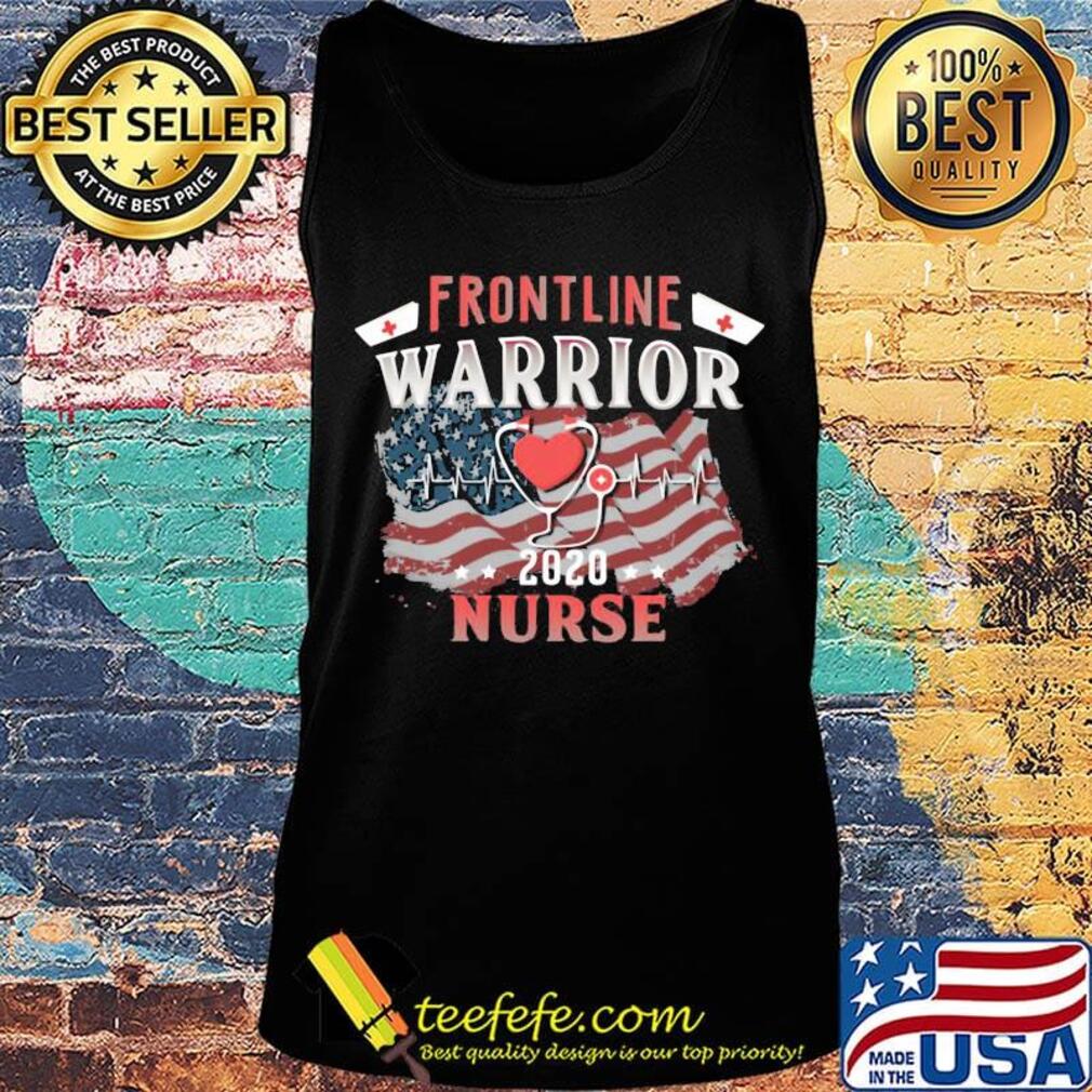 Frontline Warrior Nurse 2020 Ear Piece American Flag Independence Day Shirt Tank top Frontline Warrior Nurse 2020 Ear Piece American Flag Independence Day Shirt Tank top