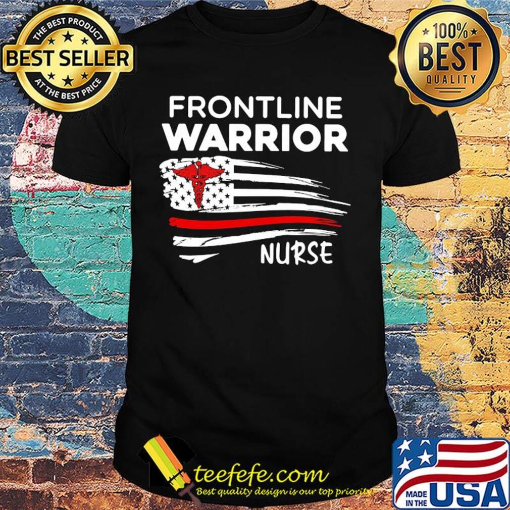 Frontline warriors nurse american flag independence day shirt Frontline warriors nurse american flag independence day shirt