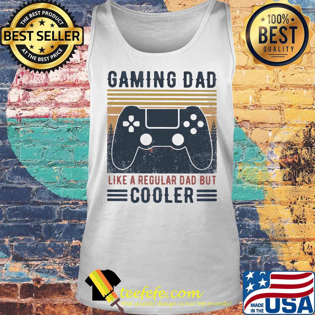 Gaming dad like a regular dad but cooler father's day vintage retro s Tank top Gaming dad like a regular dad but cooler father's day vintage retro s Tank top