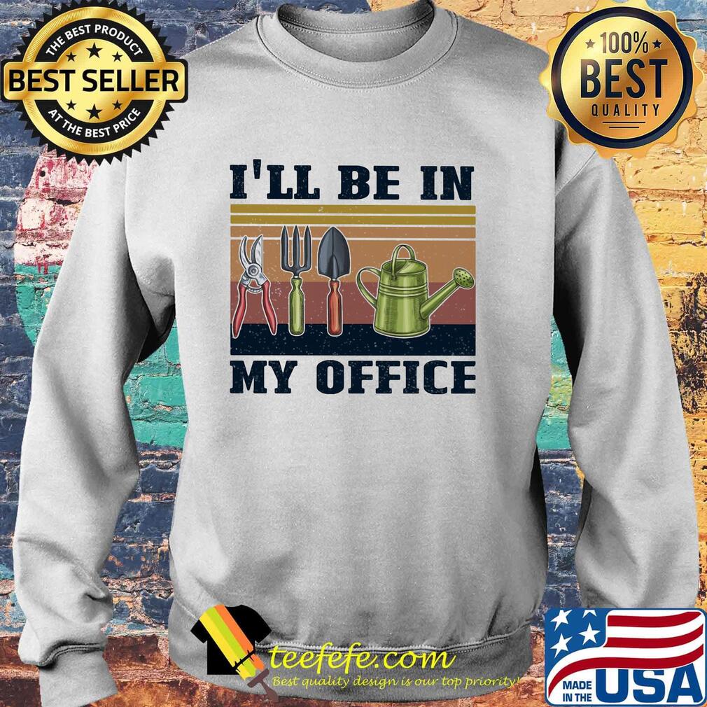 Gardening tools I'll be in my office vintage retro s Sweater Gardening tools I'll be in my office vintage retro s Sweater
